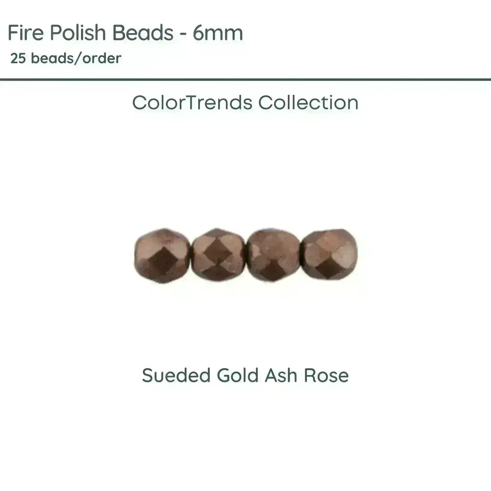 Fire Polish Beads, 6mm, Sueded Gold Ash Rose, 25 pieces